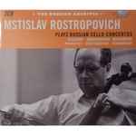 Cover for album: Mstislav Rostropovich, Glazunov, Khachaturian, Myaskovsky, Prokofiev, Shostakovich, Tchaikovsky – Plays Russian Cello Concertos(3×CD, Compilation)