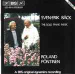 Cover for album: Sven-Erik Bäck, Roland Pöntinen – The Solo Piano Music(CD, )