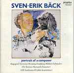 Cover for album: Sven-Erik Bäck, Ingegerd Tyrenius, Kristina Svanberg, Robert Schenck, Per Boesen, Kenneth Franzén, Alf Andersen, Frydén-kvartetten – Sven-Erik Bäck - Portrait Of A Composer
