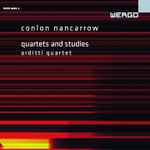 Cover for album: Conlon Nancarrow / Arditti Quartet – Quartets And Studies(CD, Album)