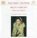 Cover for album: Milán  & Narváez performed by Christopher Wilson (2) – Music For Vihuela
