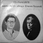 Cover for album: Antonio Adolfo Abraça Ernesto Nazareth – Os Pianeiros