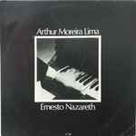 Cover for album: Arthur Moreira Lima – Ernesto Nazareth