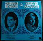 Cover for album: Zequinha De Abreu & Ernesto Nazareth – Zequinha De Abreu & Ernesto Nazareth