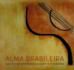 Cover for album: Iuri Bittar Interpreta Nazareth E Radamés – Alma Brasileira(CD, Album)