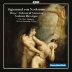 Cover for album: Sigismund Von Neukomm - Die Kölner Akademie, Michael Alexander Willens – Three Orchestral Fantasies; Sinfonie Heroïque(CD, Album)