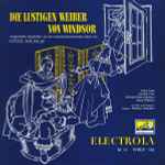 Cover for album: Otto Nicolai, Erika Köth, Gottlob Frick, Dietrich Fischer-Dieskau, Horst Wilhelm, Wilhelm Schüchter – Die Lustigen Weiber Von Windsor(LP, 10