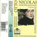 Cover for album: Otto Nicolai, Karl Anton Rickenbacher, Bamberger Symphoniker – Sinfonie In D-Dur / Ouvertüren(Cassette, )