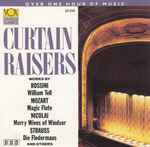 Cover for album: Rossini, Mozart, Nicolai, Suppe, Beethoven, Glinka, Offenbach, Strauss – Curtain Raisers(CD, Compilation)