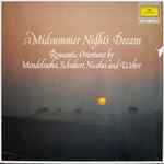Cover for album: Various, Mendelssohn, Schubert, Nicolai, Weber – A Midsummer Night's Dream. Romantic Overtures By Mendelssohn, Schubert, Nicolai And Weber(LP, Compilation)