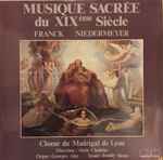 Cover for album: Niedermeyer / Franck ‎– Choeur Du Madrigal De Lyon – Musique Sacrée Du XIXème Siècle(LP)