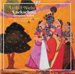 Cover for album: Ludolf Nielsen, Queensland Symphony Orchestra, Werner Andreas Albert – Lackschmi (Complete Ballet)(CD, Stereo)