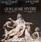 Cover for album: Guillaume Gabriel Nivers, Henri Ledroit, Louis Thiry, Anne-Marie Lasla – Henri Ledroit / Guillaume Nivers / Oeuvres Vocales et Instrumentales