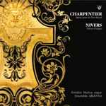 Cover for album: Charpentier / Nivers - Frédéric Muñoz, Ensemble Arianna – Messe Pour Le Port-Royal / Pièces D'Orgue(CD, Album)