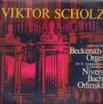Cover for album: Nivers, Bach, Orlinski - Viktor Scholz – Spielt Auf Der Beckerath-Orgel Der St. Andreaskirche In Düsseldorf(LP, Album, Stereo)