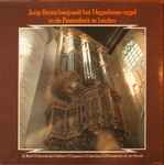 Cover for album: J.S. Bach • D. Buxtehude • G. Böhm • F. Couperin • J.F. Dandrieu • J.P. Sweelinck • A. van Noordt, Joop Brons – Bespeelt Het Hagerbeer-Orgel In De Pieterskerk Te Leiden(LP)