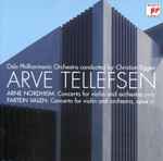 Cover for album: Arve Tellefsen / Oslo Philharmonic Orchestra Conducted By Christian Eggen, Arne Nordheim And Fartein Valen – Violin Concertos By Arne Nordheim And Fartein Valen(CD, Album)
