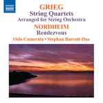 Cover for album: Grieg, Nordheim, Oslo Camerata, Stephan Barratt-Due – String Quartets (Arranged For String Orchestra) ● Rendezvous(CD, Album)