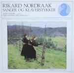 Cover for album: Rikard Nordraak, Anne Nyborg, Geir Henning Braaten – Sanger Og Klaverstykker(LP)