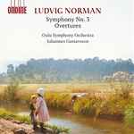 Cover for album: Ludvig Norman (2), Oulu Symphony Orchestra, Johannes Gustavsson – Symphony No. 3 / Overtures(CD, Album)
