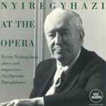 Cover for album: Nyiregyhazi At The Opera(CD, Album, Mono)