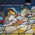 Cover for album: Knut Nystedt, Bergen Cathedral Choir, Bergen Cathedral Orchestra, Magnar Mangersnes – Kristnikvede(CD, Album)