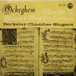 Cover for album: Ockeghem, Berkeley Chamber Singers – Missa Mi-Mi, Chanson & Missa Fors Seulement