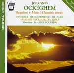 Cover for album: Johannes Ockeghem, Ensemble Métamorphoses de Paris, Ensemble Vocal Cœli Et Terra, Maurice Bourbon – Requiem - Missa «L'Homme Armé»(CD, Album)