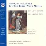 Cover for album: Johannes Ockeghem - Schola Discantus, Kevin Moll – The Two Three-Voice Masses (Missa Sine Nomine / Missa Quinti Toni)(CD, Album)