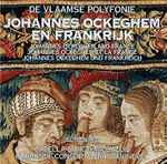 Cover for album: Johannes Ockeghem – Capella Sancti Michaelis, Currende Consort - Erik Van Nevel – Johannes Ockeghem en Frankrijk(CD, Album)