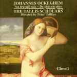 Cover for album: Johannes Ockeghem – The Tallis Scholars, Peter Phillips (2) – Au Travail Suis - De Plus En Plus