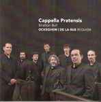 Cover for album: Cappella Pratensis, Stratton Bull, Ockeghem | De La Rue – Requiem(SACD, Hybrid, Multichannel, Album)