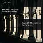 Cover for album: Johannes Ockeghem / Ensemble Musica Nova, Lucien Kandel – Missa Prolationum(CD, Album)