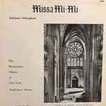 Cover for album: Johannes Ockeghem / The Renaissance Chorus of New York, Harold Brown (16) – Missa Mi-Mi(LP)