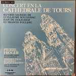 Cover for album: Johannes Ockeghem, Guillaume Bouzignac, Francis Poulenc – Concert En La Cathédrale De Tours(LP, Limited Edition, Numbered, Stereo)