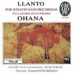 Cover for album: Ohana / Ensemble Vocal Et Instrumental Musicatreize, Roland Hayrabedian – Llanto Por Ignacio Sánchez Mejías / Syllabaire Pour Phèdre