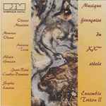 Cover for album: Olivier Messiaen, Maurice Ohana, Allain Gaussin, Sophie Lacaze – Musique Française Du XXème Siècle(CD, Album)
