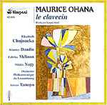 Cover for album: Maurice Ohana, Elisabeth Chojnacka – Le Clavecin(CD, Stereo)