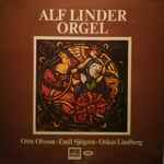 Cover for album: Otto Olsson • Emil Sjögren • Oskar Lindberg (2) - Alf Linder – Alf Linder, Orgel(LP, Album)