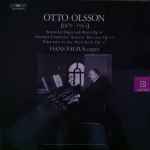 Cover for album: Otto Olsson, Hans Fagius – Sonata For Organ In E Major Op. 38 / Fantasia Cromatica: Sestetto: Berceuse Op. 45 / Variations On Ave Maria Stella Op. 42(LP, Album, Stereo)