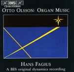 Cover for album: Otto Olsson, Hans Fagius – Organ Music(CD, Reissue)