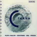 Cover for album: Cikada Plays: Wallin - Hedstrøm - Ore - Persen – Cikada Plays: Wallin - Hedstrøm - Ore - Persen(CD, Album)