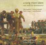 Cover for album: Sally Beamish, Cecilia McDowall, Tarik O'Regan, Lynne Plowman, Portsmouth Grammar School Chamber Choir, London Mozart Players, Nicolae Moldoveanu – A Song More Silent (New Works For Remembrance)(CD, )