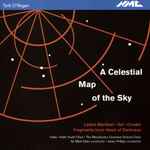 Cover for album: Tarik O'Regan, Hallé, Hallé Youth Choir, The Manchester Grammar School Choir, Sir Mark Elder, Jamie Phillips (3) – A Celestial Map Of The Sky(CD, CD-ROM)