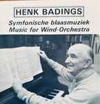 Cover for album: Henk Badings, Harmonie Orkest Brabants Conservatorium, Jan Cober, Brabant Saxofoonkwartet, Raymond Delnoye – Henk Badings: Music For Wind-Orchestra(CD, )