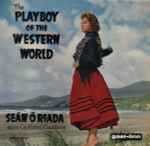 Cover for album: Seán Ó Riada Agus Ceoltóirí Cualann – The Playboy Of The Western World