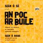 Cover for album: Seán Ó Sé Ag Canadh, Le Seán Ó Riada Agus Ceoltóirí Cualann – An Poc Ar Buile(7