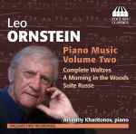 Cover for album: Leo Ornstein, Arsentiy Kharitonov – Piano Music Volume Two(CD, Album)