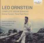 Cover for album: Leo Ornstein - Francesco Parrino, Stefano Parrino, Maud Renier – Complete Violin Sonatas(CD, )