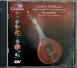 Cover for album: James Oswald, Rob MacKillop – Twelve Divertimentis For The Guittar (1759)(CD, Album)